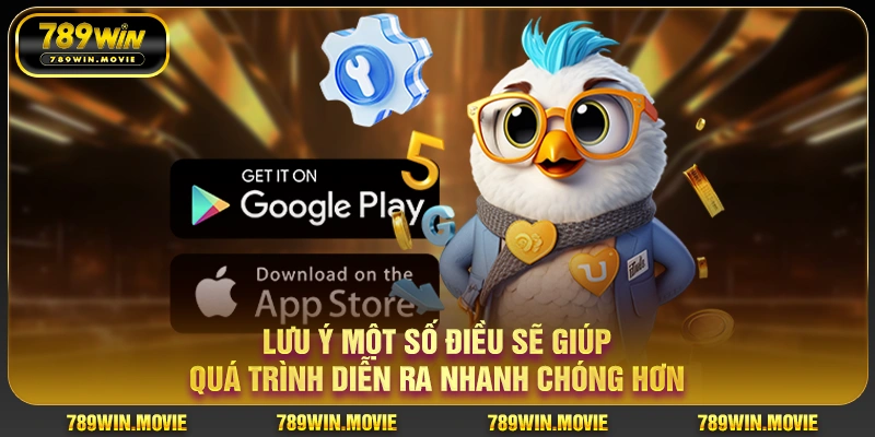 Lưu ý một số điều sẽ giúp quá trình diễn ra nhanh chóng hơn